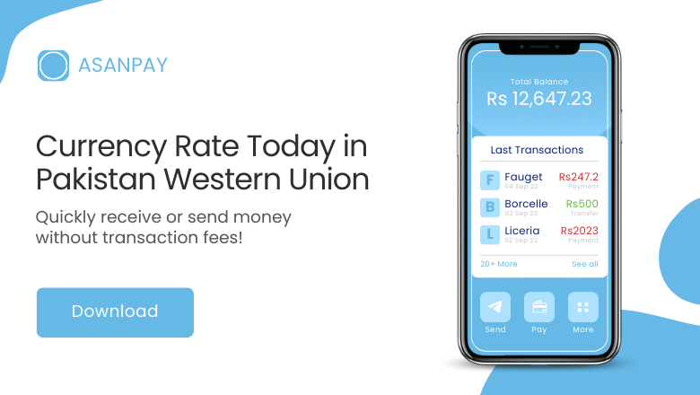 Currency Rate Today in Pakistan Western Union with ASANPAY.PK